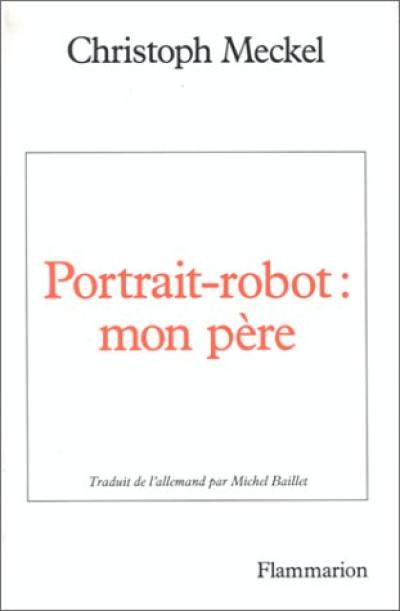 Portrait-robot : mon père