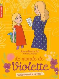 Le monde de Violette. Vol. 6. Violette est à la fête !