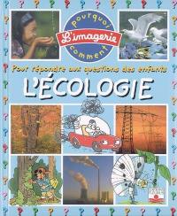 L'écologie : pour répondre aux questions des enfants