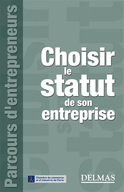 Choisir le statut de son entreprise