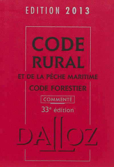 Code rural et de la pêche maritime commenté. Code forestier commenté : édition 2013