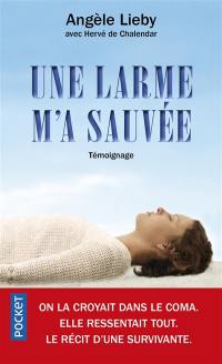 Une larme m'a sauvée : témoignage