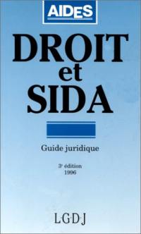 Droit et sida : guide juridique, mis à jour au 1er décembre 1995