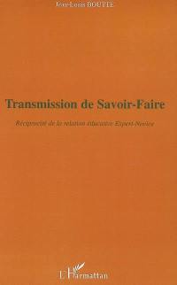 Transmission de savoir-faire : réciprocité de la relation éducative expert-novice