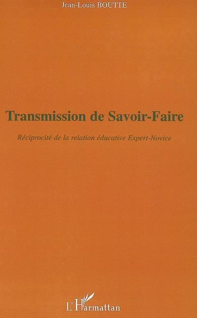 Transmission de savoir-faire : réciprocité de la relation éducative expert-novice