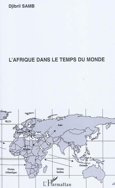 L'Afrique dans le temps du monde