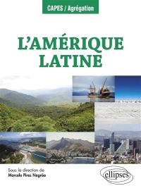 L'Amérique latine : géographie, environnement et culture