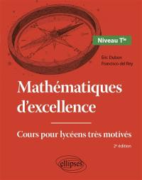 Mathématiques d'excellence : cours pour lycéens très motivés. Niveau terminale