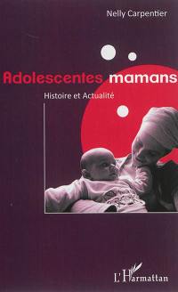 Adolescentes mamans : histoire et actualité