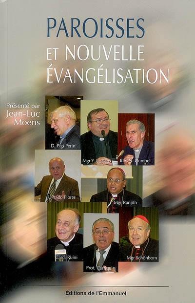 Paroisses et nouvelle évangélisation : l'apport des mouvements ecclésiaux et nouvelles communautés : actes du 4e colloque de Rome, 30 janvier-1er février 2008