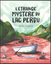 L'étrange mystère du lac perdu