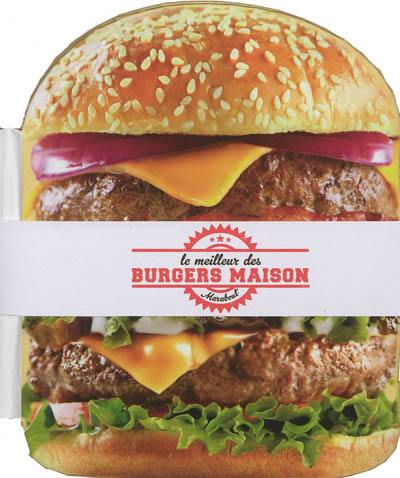 Le meilleur des burgers maison