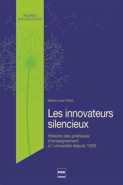 Les innovateurs silencieux : histoire des pratiques d'enseignement à l'université depuis 1950