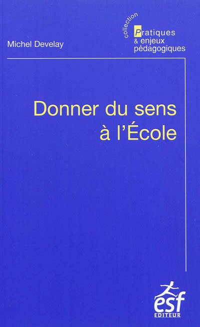 Donner du sens à l'école