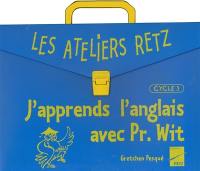 Apprends l'anglais avec Pr Wit : cycle 3