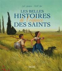 Les belles histoires de l'enfance des saints