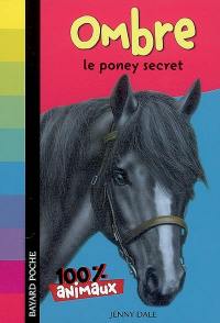 Ombre, le poney secret