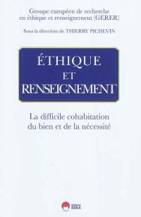 Ethique et renseignement : la difficile cohabitation du bien et de la nécessité