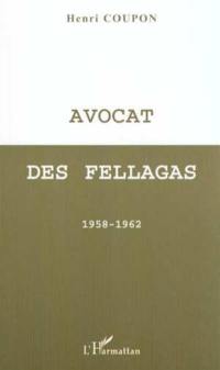 Avocat des fellagas : 1958-1962