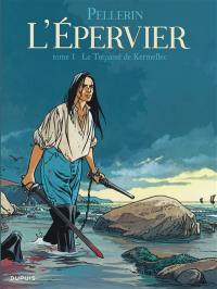 L'Epervier. Vol. 1. Le trépassé de Kermellec