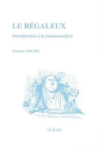 Le régaleux : introduction à la gastroanalyse