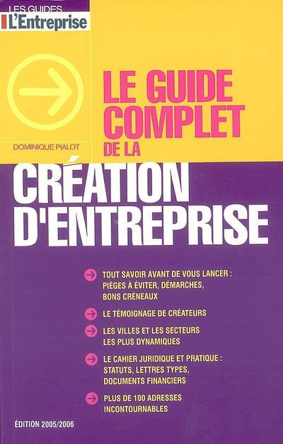 Le guide complet de la création d'entreprise