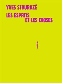 Les esprits et les choses