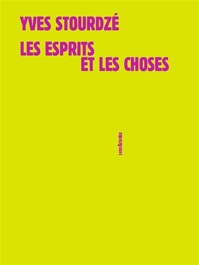 Les esprits et les choses