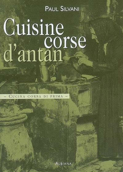 Cuisine corse d'antan. Cucina corsa di prima