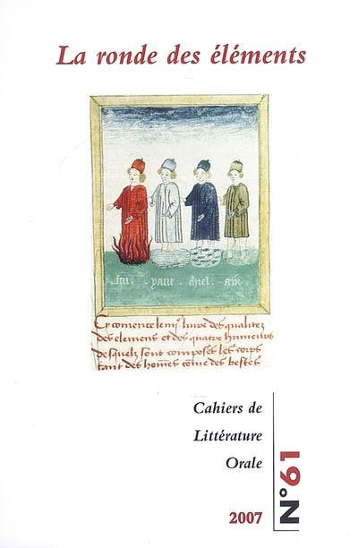 Cahiers de littérature orale, n° 61. La ronde des éléments