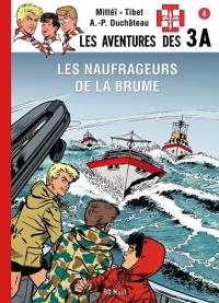 Les aventures des 3A. Vol. 4. Les naufrageurs de la brume