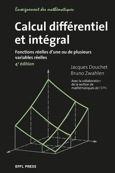 Calcul différentiel et intégral : fonctions réelles d'une ou de plusieurs variables réelles