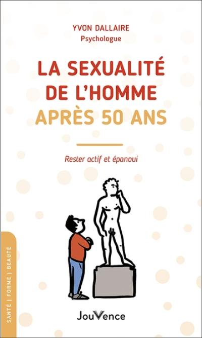 La sexualité de l'homme après 50 ans : rester actif et épanoui