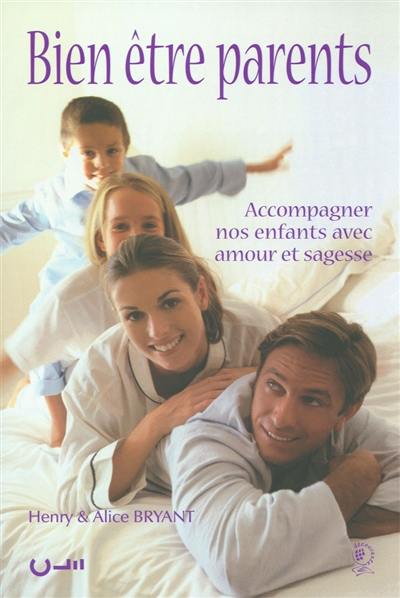 Bien-être parents : accompagner nos enfants avec amour et sagesse