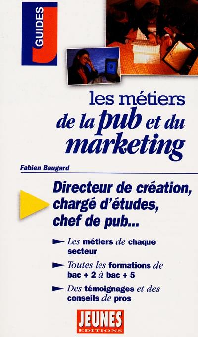 Les métiers de la pub et du marketing