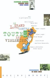 Le grand livre contre toutes les violences