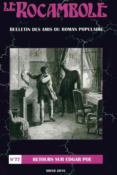 Rocambole (Le) : nouvelle série, n° 77. Retours sur Edgar Poe