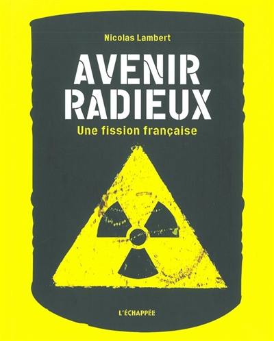 Avenir radieux : une fission française