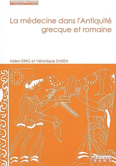 La médecine dans l'Antiquité grecque et romaine