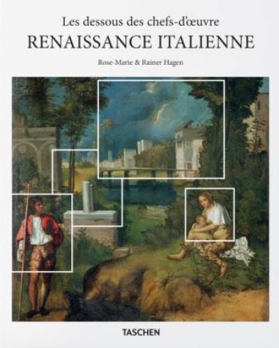 Les dessous des chefs-d'oeuvre. Renaissance italienne