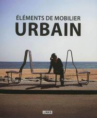 Eléments de mobilier urbain