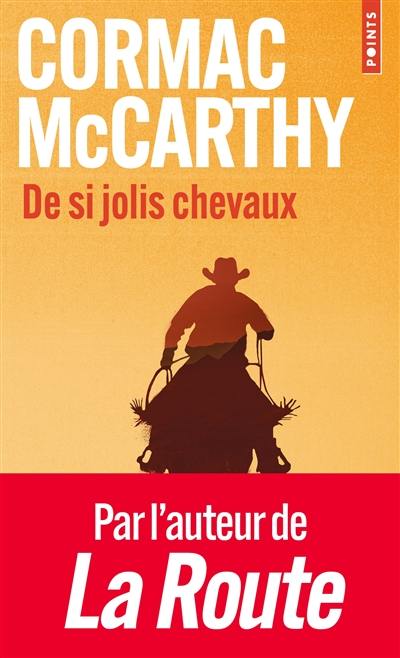 La trilogie des confins. Vol. 1. De si jolis chevaux