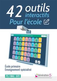 42 outils interactifs pour l'école : école primaire, enseignement spécialisé : PC, Mac, site