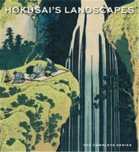 Hokusai’s Landscapes The Complete Series