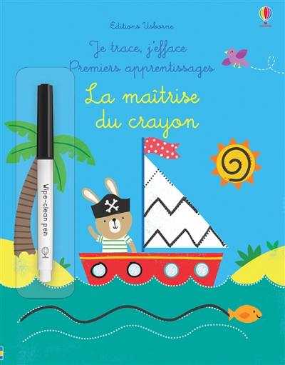 La maîtrise du crayon : premiers apprentissages