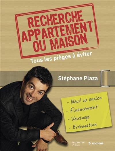 Recherche appartement ou maison : tous les pièges à éviter