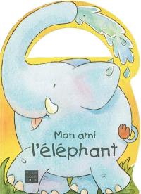 Mon ami l'éléphant