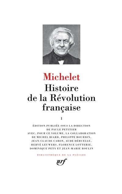 Histoire de la Révolution française. Vol. 1