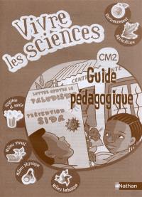 Vivre les sciences, CM2 : guide pédagogique