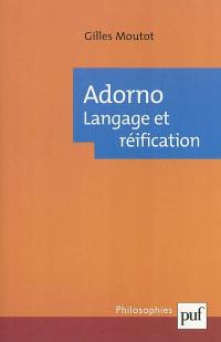 Adorno : langage et réification